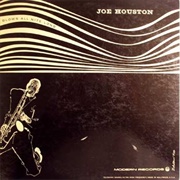 Joe Houston - Blows All Nite Long