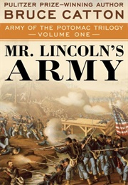 Mr. Lincoln&#39;s Army (Bruce Catton)