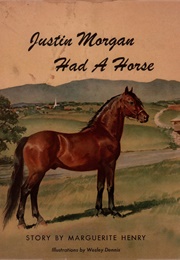 Justin Morgan Had a Horse (Henry, Marguerite)