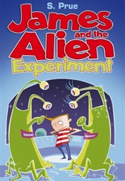 James and the Alien Experiment (Sally Prue)