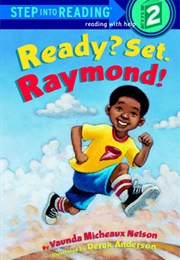 Ready? Set. Raymond! (Vaunda Micheaux Nelson)