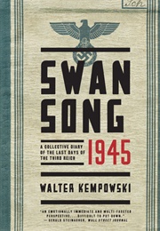 Swansong 1945: A Collective Diary of the Last Days of the Third Reich (Walter Kempowski)