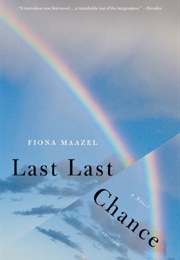 Last Last Chance (Fiona Maazel)