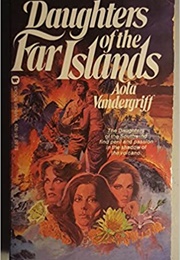 Daughter's of the Far Islands (Vandergriff)