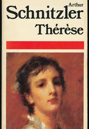 Therese: The Chronicle of a Woman&#39;s Life (Arthur Schnitzler)
