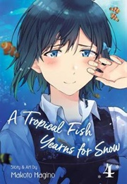A Tropical Fish Yearns for Snow Volume 4 (Makoto Hagino)