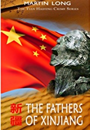 The Fathers of Xingjiang (Martin Long)