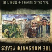 Neil Young & Promise of the Real - The Monsanto Years