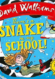 There's a Snake in My School (David Walliams)