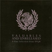 Valuables and Unreleased - A Fine Selection From SPQR