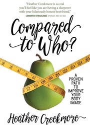 Compared to Who (Heather Creekmore)