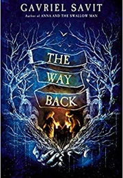 The Way Back (Gavriel Savit)