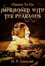 Imprisoned With the Pharaohs (H. P. Lovecraft)