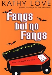 Fangs but No Fangs (Kathy Love)