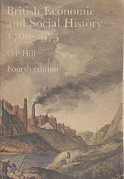 British Economic & Social History, 1700-1975 (C. P. Hill)