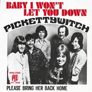 Baby I Won't Let You Down .. Pickettywitch
