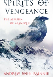 The Assassin of Araneque (Andrew John Rainnie)
