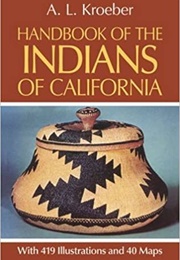 Handbook of the Indians of California (Alfred Kroeber)