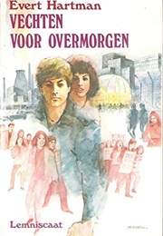 Vechten Voor Overmorgen (Evert Hartman)
