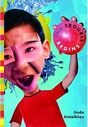 The Trouble Begins (Linda Himelblau)