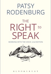 The Right to Speak (Patsy Rodenburg)