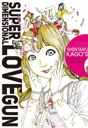 Super-Dimensional Love Gun (Shintaro Kago)