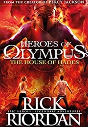 Heroes of Olympus: The House of Hades (Rick Riordan)