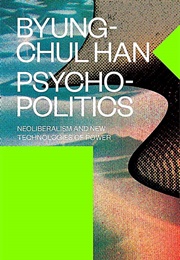 Psychopolitics (Byung-Chul Han)