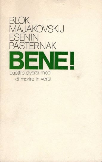 Bene! Quattro Diversi Modi Di Morire in Versi: Majakovskij-Blok-Esènin-Pasternak (1977)