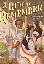 A Ride to Remember: A Civil Rights Story (Sharon Langley)
