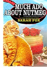 Much Ado About Nutmeg (Sarah Fox)