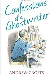 Confessions of a Ghostwriter (Andrew Crofts)