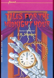 Tales of the Midnight Hour (J. B. Stamper)