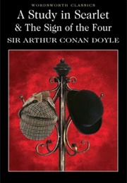 A Study in Scarlet &amp; the Sign of the Four (Sir Arthur Conan Doyle)