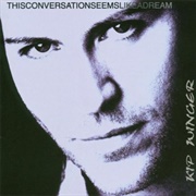 Kip Winger - This Conversation Seems Like a Dream