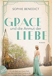 Grace Und Die Anmut Der Liebe (Sophie Benedict)