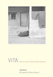 Vita: Life in a Zone of Social Abandonment (João Biehl)