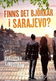 Finns Det Björkar I Sarajevo (Christina Lindström)