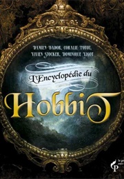 L'encyclopédie Du Hobbit (Damien Bador, Coralie Potot, Dominique Vigot Et V)