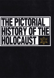 Pictorial History of the Holocaust (Arad)