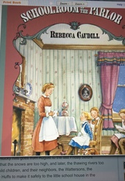Happy Little Family Schoolhouse in the Parlor (Rebecca Caudill)
