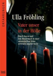 Vater Unser in Der Hölle (Ulla Fröhling)