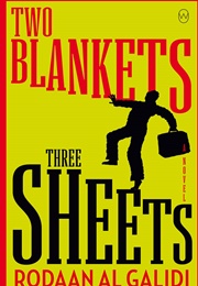 Two Blankets Three Sheets (Rodaan Al Galidi)