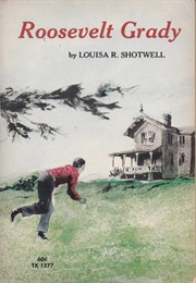 Roosevelt Grady (Louisa R. Shotwell)