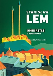Highcastle: A Remembrance (Stanisław Lem)