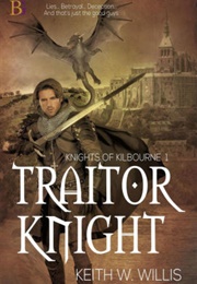 Traitor Knight (Keith W Willis)