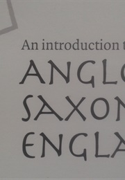 An Introduction to Anglo-Saxon England (Peter Hunter Blair)