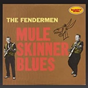Muleskinner Blues -  the Fendermen