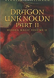 Dragon Unknown Part 2 (Kenneth Kappelmann)