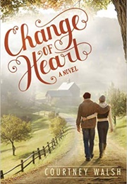 Change of Heart (Courtney Walsh)